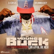YOUNG BUCK’S – “Live Loyal Die Rich” {New MIXTAPE!}