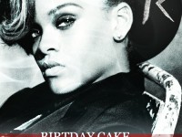 RIHANNA ft CHRIS BROWN – “Birthday Cake – Remix” {New Music!!} Rihanna-Birthday-Cake